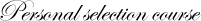 Personal selection course